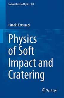 9784431556473-4431556478-Physics of Soft Impact and Cratering (Lecture Notes in Physics, 910)