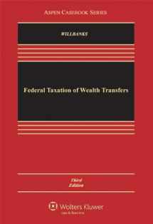 9781454810148-1454810149-Federal Taxation of Wealth Transfers, Third Edition (Aspen Casebook)