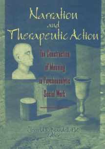 9781138994348-1138994340-Narration and Therapeutic Action: The Construction of Meaning in Psychoanalytic Social Work
