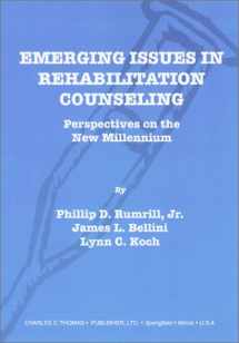 9780398072346-0398072345-Emerging Issues in Rehabilitation Counseling: Perspectives on the New Millennium