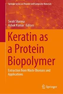 9783030029005-303002900X-Keratin as a Protein Biopolymer: Extraction from Waste Biomass and Applications (Springer Series on Polymer and Composite Materials)