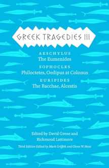 9780226035932-022603593X-Greek Tragedies 3: Aeschylus: The Eumenides; Sophocles: Philoctetes, Oedipus at Colonus; Euripides: The Bacchae, Alcestis (Volume 3) (The Complete Greek Tragedies)