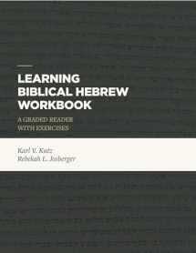 9781683592440-1683592441-Learning Biblical Hebrew Workbook: A Graded Reader with Exercises