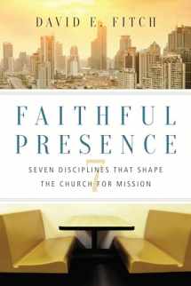 9780830841271-083084127X-Faithful Presence: Seven Disciplines That Shape the Church for Mission
