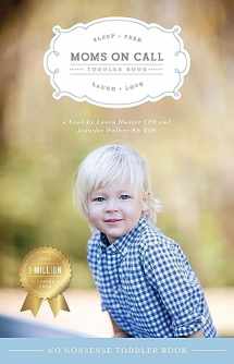 9780985411411-0985411414-Moms on Call | Toddler Book 15 Months-4 Years | Parenting Book 3 of 3