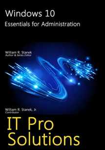 9781533314758-1533314756-Windows 10: Essentials for Administration (IT Pro Solutions)