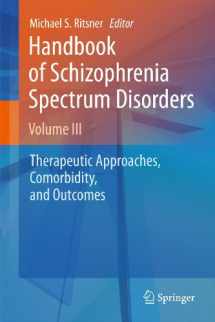 9789400708334-9400708335-Handbook of Schizophrenia Spectrum Disorders, Volume III: Therapeutic Approaches, Comorbidity, and Outcomes