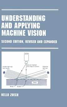 9780824789299-0824789296-Understanding and Applying Machine Vision, Revised and Expanded (Manufacturing, Engineering and Materials Processing)