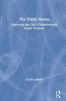 9780202306070-0202306070-The Public Realm: Exploring the City's Quintessential Social Territory (Communication and Social Order)
