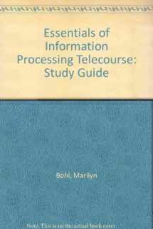9780023118883-0023118881-Essentials of Information Processing Telecourse: Telecourse Study Guide Study Guide