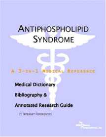 9780497000776-0497000776-Antiphospholipid Syndrome - A Medical Dictionary, Bibliography, and Annotated Research Guide to Internet References