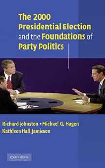 9780521813891-0521813891-The 2000 Presidential Election and the Foundations of Party Politics (Communication, Society & Politics S)