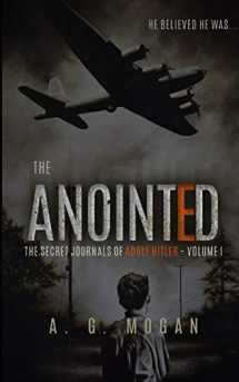 9781976599675-1976599679-The Secret Journals of Adolf Hitler: Volume I - The Anointed (Biographical Novels)