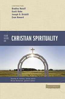 9780310329282-0310329280-Four Views on Christian Spirituality (Counterpoints: Bible and Theology)