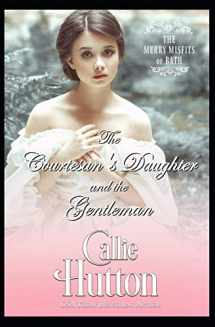 9781709656767-170965676X-The Courtesan's Daughter and the Gentleman (The Merry Misfits of Bath)