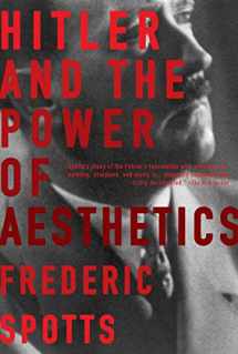 9781590201787-1590201787-Hitler and the Power of Aesthetics