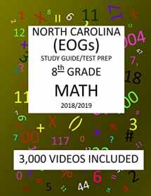 9781727099874-1727099877-8th Grade NORTH CAROLINA EOGs, 2019 MATH, Test Prep:: 8th Grade NORTH CAROLINA END OF GRADE 2019 MATH Test Prep/Study Guide