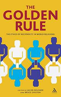 9781847062956-1847062954-The Golden Rule: The Ethics of Reciprocity in World Religions