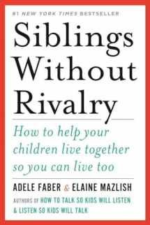 9780393342215-0393342212-Siblings Without Rivalry: How to Help Your Children Live Together So You Can Live Too