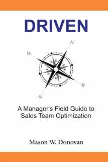 9781458387004-1458387003-DRIVEN: A Manager's Field Guide to Sales Team Optimization