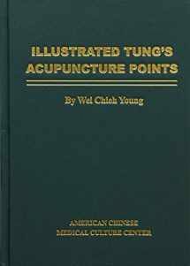 9781943744022-1943744025-Illustrated Tung's Acupuncture Points (2nd Edition)