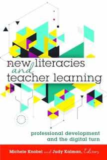 9781433129124-1433129124-New Literacies and Teacher Learning: Professional Development and the Digital Turn (New Literacies and Digital Epistemologies)