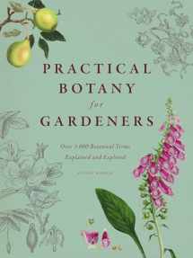 9780226093932-022609393X-Practical Botany for Gardeners: Over 3,000 Botanical Terms Explained and Explored