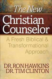 9780736943543-0736943544-The New Christian Counselor: A Fresh Biblical and Transformational Approach