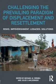 9781138060517-1138060518-Challenging the Prevailing Paradigm of Displacement and Resettlement