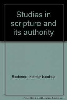 9780802817075-0802817076-Studies in Scripture and Its Authority
