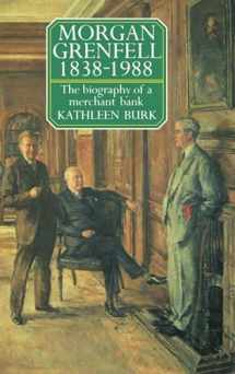 9780198283065-0198283067-Morgan Grenfell 1838-1988: The Biography of a Merchant Bank
