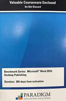 9780763874278-0763874272-Benchmark Series: Microsoft Word 2016: Desktop Publishing - 365-day access card
