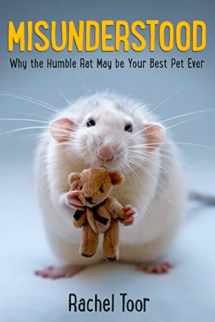 9780374303082-0374303088-Misunderstood: Why the Humble Rat May Be Your Best Pet Ever