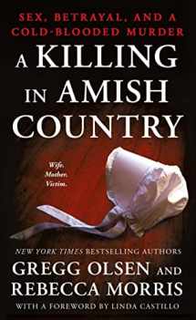 9781250118707-1250118700-A Killing in Amish Country: Sex, Betrayal, and a Cold-blooded Murder