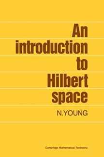 9780521337175-0521337178-An Introduction to Hilbert Space (Cambridge Mathematical Textbooks)