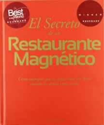 9788461330782-8461330781-El secreto de un restaurante magnético : cómo conseguir que tu restaurante se llene cuando los demás están vacíos