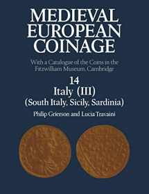9780521122535-0521122538-Medieval European Coinage: Volume 14, South Italy, Sicily, Sardinia: With a Catalogue of the Coins in the Fitzwilliam Museum, Cambridge (Medieval European Coinage, Series Number 14)