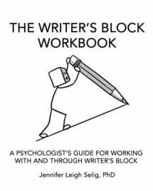 9781957176161-1957176164-The Writer's Block Workbook: A Psychologist's Guide for Working With and Through Writer's Block