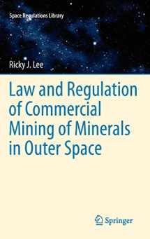 9789400720381-9400720386-Law and Regulation of Commercial Mining of Minerals in Outer Space (Space Regulations Library, 7)