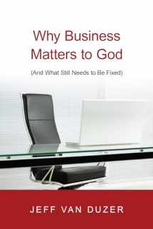 9780830838882-0830838880-Why Business Matters to God: (And What Still Needs to Be Fixed)