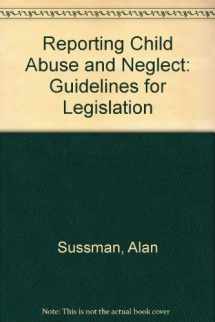 9780884102106-0884102106-Reporting child abuse and neglect: Guidelines for legislation