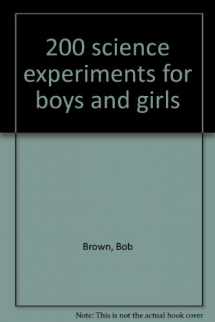 9780529048806-0529048809-200 science experiments for boys and girls