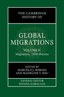 9781108487535-110848753X-The Cambridge History of Global Migrations: Volume 2, Migrations, 1800–Present