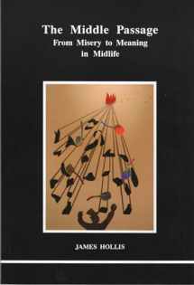 9780919123601-0919123600-The Middle Passage (STUDIES IN JUNGIAN PSYCHOLOGY BY JUNGIAN ANALYSTS)