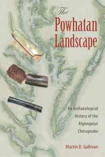 9780813062860-0813062861-The Powhatan Landscape: An Archaeological History of the Algonquian Chesapeake (Society and Ecology in Island and Coastal Archaeology)