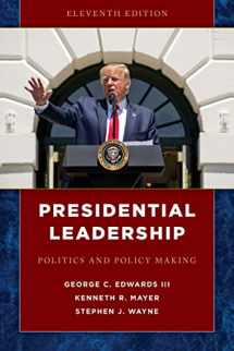 9781538136089-1538136082-Presidential Leadership: Politics and Policy Making
