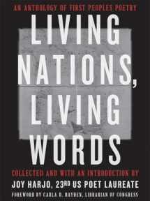 9780393867916-0393867919-Living Nations, Living Words: An Anthology of First Peoples Poetry