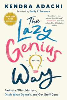 9780525653912-0525653910-The Lazy Genius Way: Embrace What Matters, Ditch What Doesn't, and Get Stuff Done
