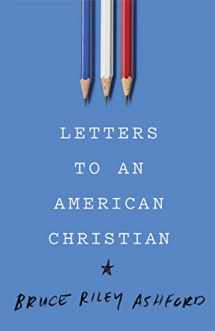 9781535905138-1535905131-Letters to an American Christian