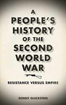9780745328034-0745328032-A People's History of the Second World War: Resistance Versus Empire